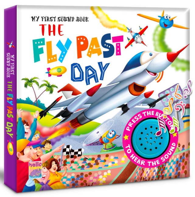 The Fly Past Day Single Sound Book for Kids, Childerns and Toddlers - Interactive Musical Rhymes, Baby Learning & Intelligence Fun Colorful Board Book - Ages 1 Plus Year